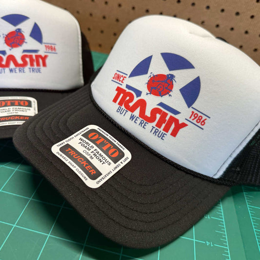 Trashy, But We're True Hat