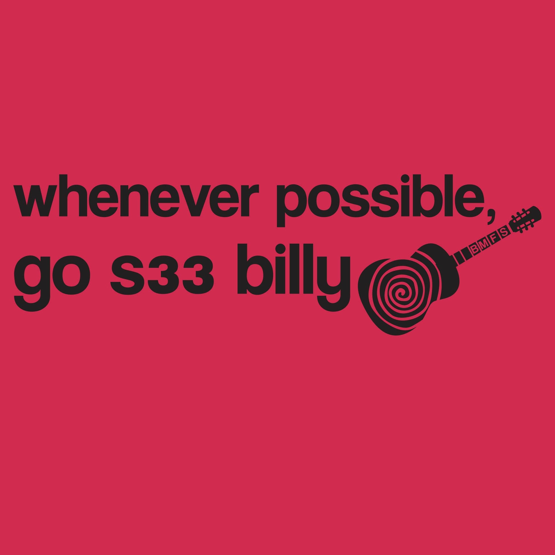 Whenever Possible, Go!