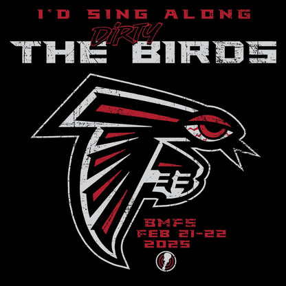 Sing Along with the Dirty Birds!
